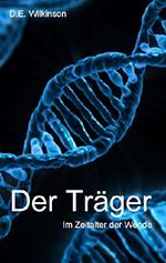 Der Träger: Im Zeitalter der Wende Cover des Buches Der Träger: Im Zeitalter der Wende (ISBN: 9783739289694)