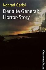 Der alte General: Horror-Story Cover des Buches Der alte General: Horror-Story (ISBN: 9783736847767)