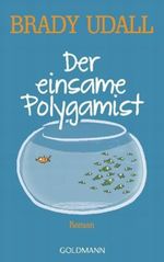 Der einsame Polygamist Cover des Buches Der einsame Polygamist (ISBN: 9783442467938)