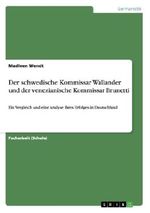Der schwedische Kommissar Wallander und der venezianische Kommissar Brunetti Cover des Buches Der schwedische Kommissar Wallander und der venezianische Kommissar Brunetti (ISBN: 9783656414766)