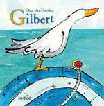 Der streitlustige Gilbert Cover des Buches Der streitlustige Gilbert (ISBN: 9783314100031)