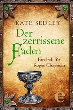 Der zerrissene Faden: Ein Fall für Roger Chapman (Roger the Chapman) Cover des Buches Der zerrissene Faden: Ein Fall für Roger Chapman (Roger the Chapman) (ISBN: 9783955301774)