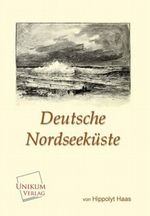 Deutsche Nordseeküste Cover des Buches Deutsche Nordseeküste (ISBN: 9783845700458)