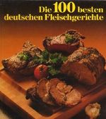 Die 100 besten deutschen Fleischgerichte Cover des Buches Die 100 besten deutschen Fleischgerichte (ISBN: B00F6S07B8)