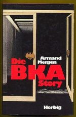 Die BKA Story Cover des Buches Die BKA Story (ISBN: 9783776614589)