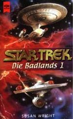 Die Badlands 01. Star Trek. Cover des Buches Die Badlands 01. Star Trek. (ISBN: 9783453187771)