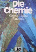 Die Chemie: Elemente, Moleküle, Reaktionen Cover des Buches Die Chemie: Elemente, Moleküle, Reaktionen (ISBN: B0027VD8RM)
