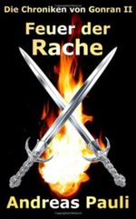 Die Chroniken von Gonran 2: Feuer der Rache Cover des Buches Die Chroniken von Gonran 2: Feuer der Rache (ISBN: 9781490938943)