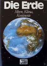 Die Erde: Meere, Klima, Kontinente Cover des Buches Die Erde: Meere, Klima, Kontinente (ISBN: B002CS4VO4)