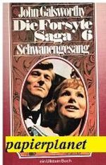Die Forsyte Saga 6, Schwanengesang , Ungekürzte Ausg., Ullstein 2974 ; 3548029744 Cover des Buches Die Forsyte Saga 6, Schwanengesang , Ungekürzte Ausg., Ullstein 2974 ; 3548029744 (ISBN: B00E01ON08)