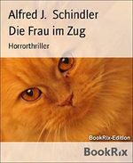 Die Frau im Zug: Horrorthriller Cover des Buches Die Frau im Zug: Horrorthriller (ISBN: 9783736873568)