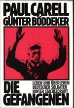 Die Gefangenen: Leben und Überleben deutscher Soldaten hinter Stacheldraht Cover des Buches Die Gefangenen: Leben und Überleben deutscher Soldaten hinter Stacheldraht (ISBN: 9783550079016)