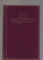 Die Grossen - Leben Und Leistung Der 600 Bedeutendsten Persönlichkeiten Unserer Welt: Band XII/2 Cover des Buches Die Grossen - Leben Und Leistung Der 600 Bedeutendsten Persönlichkeiten Unserer Welt: Band XII/2 (ISBN: B002N1GVTI)