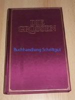 Die Grossen - Leben und Leistung der sechshundert bedeutendsten Persönlichkeiten unserer Welt. Band IX/1 - 19.-20. Jahrhundert - von Wilh. Conrad Röntgen (*1845) bis Theodor Herzl (*1860). Cover des Buches Die Grossen - Leben und Leistung der sechshundert bedeutendsten Persönlichkeiten unserer Welt. Band IX/1 - 19.-20. Jahrhundert - von Wilh. Conrad Röntgen (*1845) bis Theodor Herzl (*1860). (ISBN: B0045CPQUI)