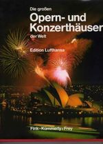 Die Großen Opern- und Konzerthäuser der Welt - Edition Lufthansa Cover des Buches Die Großen Opern- und Konzerthäuser der Welt - Edition Lufthansa (ISBN: B00EJQGFL4)