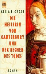 Die Heilerin von Canterbury und der Becher des Todes Cover des Buches Die Heilerin von Canterbury und der Becher des Todes (ISBN: 9783821803777)