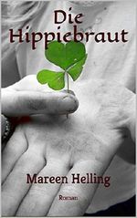 Die Hippiebraut Cover des Buches Die Hippiebraut (ISBN: B00N12EZXM)