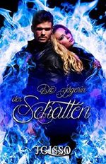 Die Jägerin der Schatten (Cor Umbra 1) Cover des Buches Die Jägerin der Schatten (Cor Umbra 1) (ISBN: B00R0G46I4)
