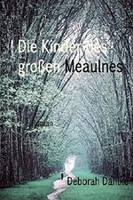 Die Kinder des großen Meaulnes: Roman Cover des Buches Die Kinder des großen Meaulnes: Roman (ISBN: 9781500702311)