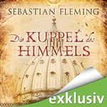Die Kuppel des Himmels Cover des Buches Die Kuppel des Himmels (ISBN: B00LPR3ZUE)