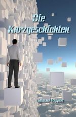 Die Kurzgeschichten Cover des Buches Die Kurzgeschichten (ISBN: B00AZL0AGI)