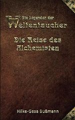 Die Legenden der Weltentaucher - Die Reise des Alchemisten Cover des Buches Die Legenden der Weltentaucher - Die Reise des Alchemisten (ISBN: B00NY2JJHQ)