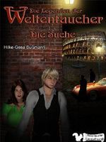 Die Legenden der Weltentaucher - Die Suche Cover des Buches Die Legenden der Weltentaucher - Die Suche (ISBN: B00DVEI9UA)