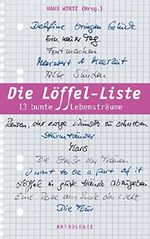 Die Löffel-Liste: 13 bunte Lebensträume Cover des Buches Die Löffel-Liste: 13 bunte Lebensträume (ISBN: 9783735711106)