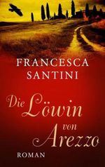 Die Löwin von Arezzo Cover des Buches Die Löwin von Arezzo (ISBN: 9783861901860)