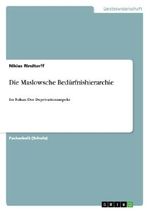 Die Maslowsche Bedürfnishierarchie Cover des Buches Die Maslowsche Bedürfnishierarchie (ISBN: 9783656503477)