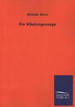 Die Nibelungensage Cover des Buches Die Nibelungensage (ISBN: 9783846045893)