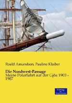 Die Nordwest-Passage Cover des Buches Die Nordwest-Passage (ISBN: 9783957001344)
