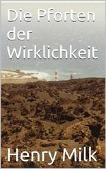 Die Pforten der Wirklichkeit Cover des Buches Die Pforten der Wirklichkeit (ISBN: B0087SCCX0)