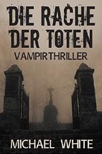 Die Rache der Toten Cover des Buches Die Rache der Toten (ISBN: B00QO784J2)