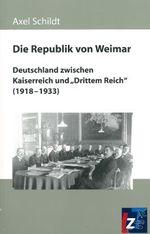Die Republik von Weimar Cover des Buches Die Republik von Weimar (ISBN: 9783937967455)