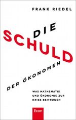 Die Schuld der Ökonomen Cover des Buches Die Schuld der Ökonomen (ISBN: 9783430201568)