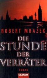 Die Stunde der Verräter Cover des Buches Die Stunde der Verräter (ISBN: 9783442464883)
