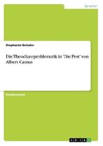 Die Theodizeeproblematik in 'Die Pest' von Albert Camus Cover des Buches Die Theodizeeproblematik in 'Die Pest' von Albert Camus (ISBN: 9783638712002)