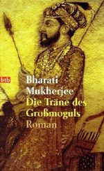 Die Träne des Großmoguls. Cover des Buches Die Träne des Großmoguls. (ISBN: 9783442721016)