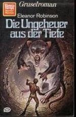 Die Ungeheuer aus der Tiefe - Gruselroman. Cover des Buches Die Ungeheuer aus der Tiefe - Gruselroman. (ISBN: B0052YWLMY)
