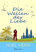 Die Wellen der Liebe Cover des Buches Die Wellen der Liebe (ISBN: B00ZVBJCXO)