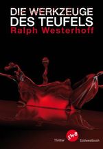 Die Werkzeuge des Teufels Cover des Buches Die Werkzeuge des Teufels (ISBN: 9783944264196)