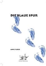 Die blaue Spur Cover des Buches Die blaue Spur (ISBN: B009CQ79EI)