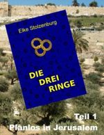 Die drei Ringe - Teil 1: Planlos in Jerusalem Cover des Buches Die drei Ringe - Teil 1: Planlos in Jerusalem (ISBN: 9783848243600)
