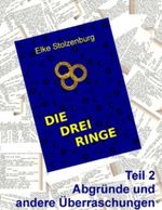 Die drei Ringe - Teil 2: Abgründe und andere Überraschungen Cover des Buches Die drei Ringe - Teil 2: Abgründe und andere Überraschungen (ISBN: 9783848243532)