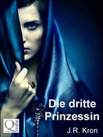 Die dritte Prinzessin Cover des Buches Die dritte Prinzessin (ISBN: 9783000419331)