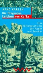 Die fliegenden Leichen von Kaffa Cover des Buches Die fliegenden Leichen von Kaffa (ISBN: 9783353010544)