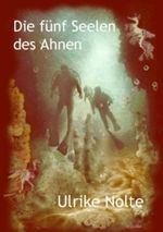 Die fünf Seelen des Ahnen Cover des Buches Die fünf Seelen des Ahnen (ISBN: B0084CDVS4)