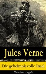 Die geheimnisvolle Insel - Illustrierte Ausgabe Cover des Buches Die geheimnisvolle Insel - Illustrierte Ausgabe (ISBN: 9788026808305)