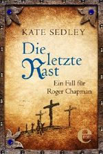 Die letzte Rast: Ein Fall für Roger Chapman (Roger the Chapman) Cover des Buches Die letzte Rast: Ein Fall für Roger Chapman (Roger the Chapman) (ISBN: 9783955301781)